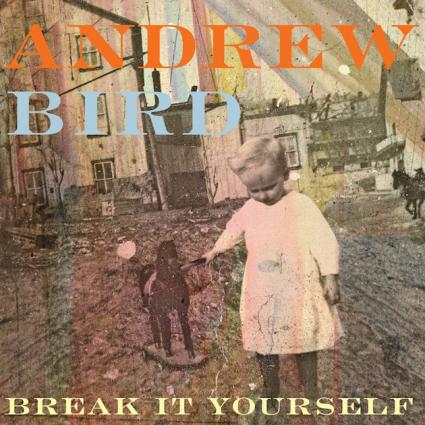 Andrew Bird “Eyeoneye”