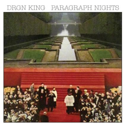 The Deli Philly’s February Album of the Month: Paragraph Nights – DRGN King