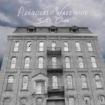 Review – Abandoned Warehouse – It’s Over