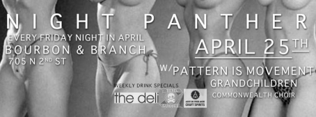 The Deli Philly Presents Night Panther April Residency at Bourbon & Branch!