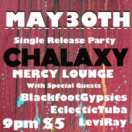 Show Alert: Chalaxy and Blackfoot Gypsies at Mercy Lounge 5.30