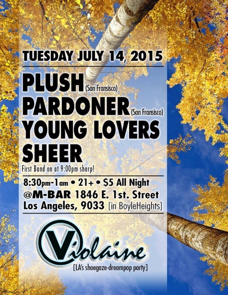 Club Violaine Show 7.14 with Plush, Pardoner, Young Lovers, and SHEER