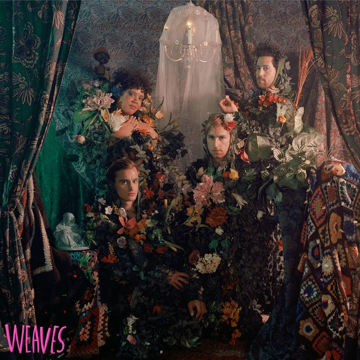 WEAVES – LP OUT NOW!