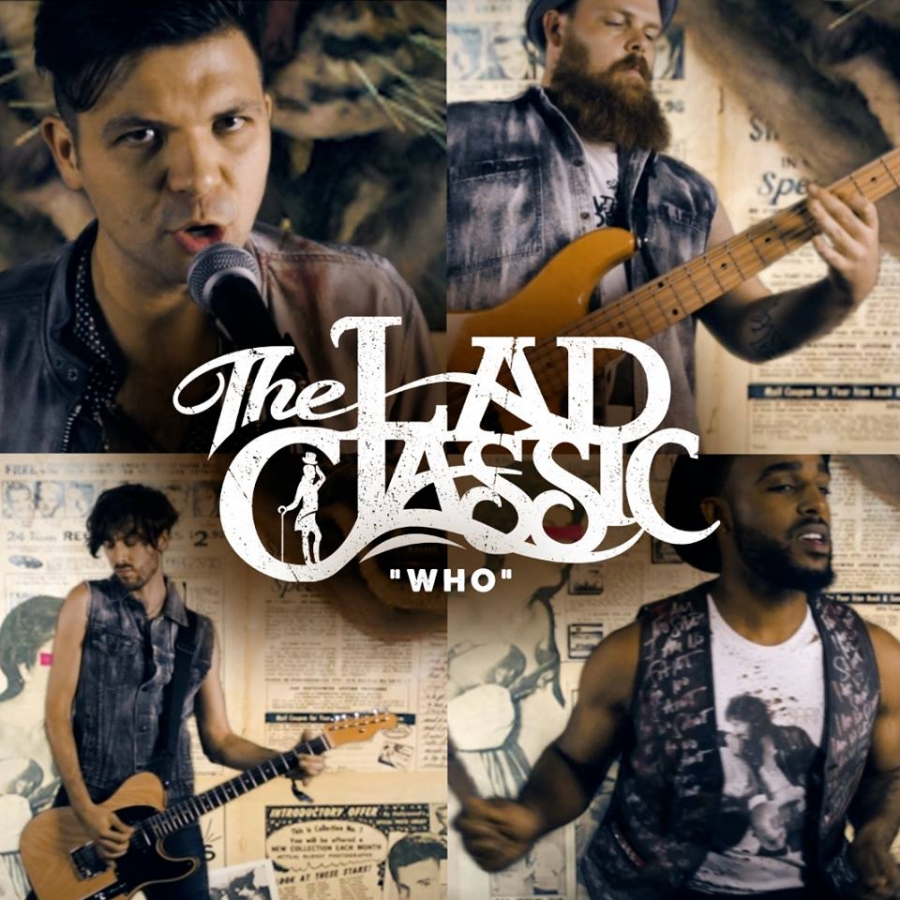 THE LAD CLASSIC – “WHO” VIDEO