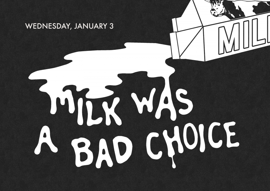 Kick off 2018 with Milk Was A Bad Choice (1/3)
