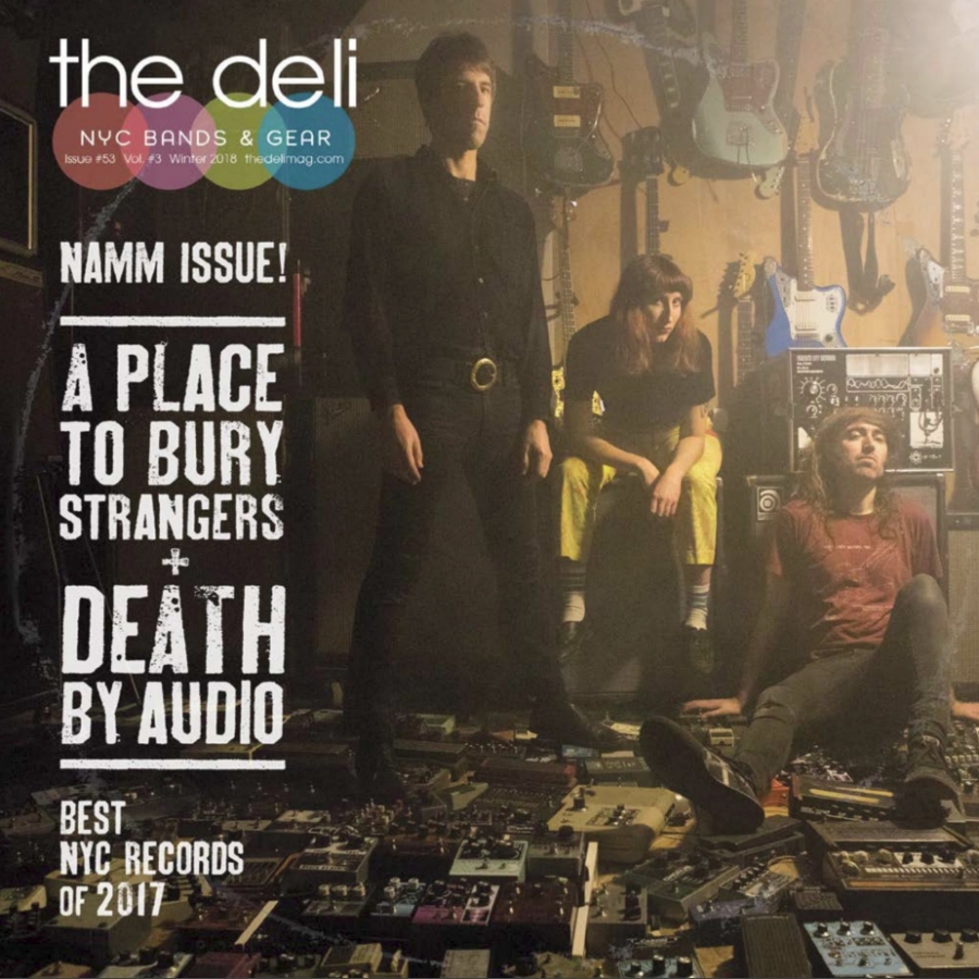 A Place to Bury Strangers on the cover of The Deli’s NYC / NAMM Issue 2018!