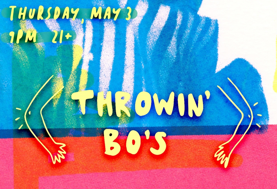 Showcase Alert: Throwin’ Bo’s at The Elbo Room (5.3) ft. dot Vom, FRONDS, & Free Paintings