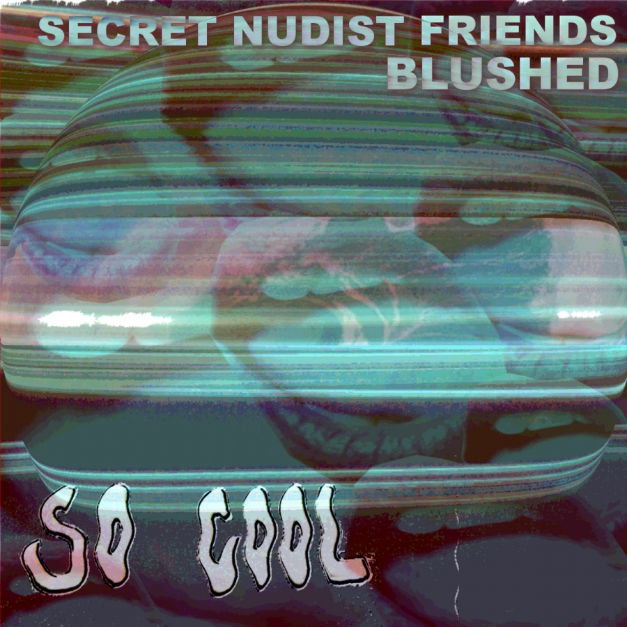 The Deli Philly’s July Record of the Month: So Cool – Blushed/Secret Nudist Friends