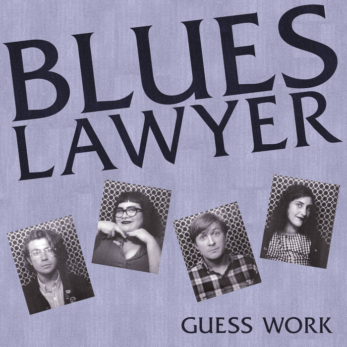 Blues Lawyer releases instant classic debut LP ‘Guess Work’