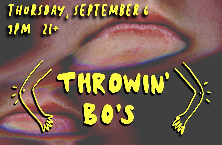 Showcase Alert: Throwin’ Bo’s at The Elbo Room (9.6) ft. Bear Call, Yogurt Brain & Goon