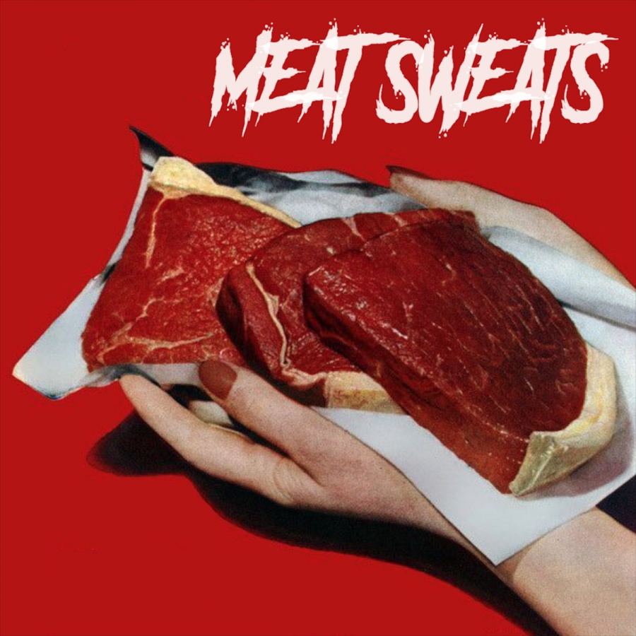 Meat Sweats