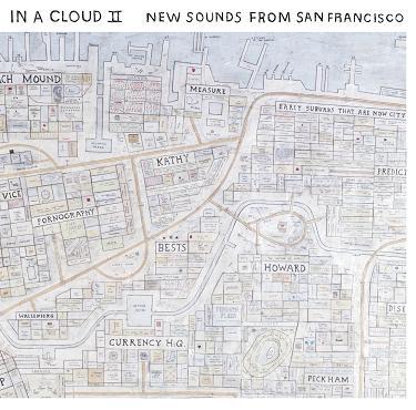 Vinyl Alert! In A Cloud II: New Sounds From San Francisco