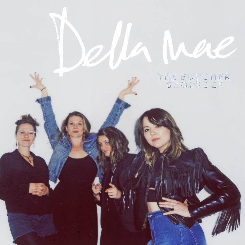 Bluegrass rockers Della Mae release new EP “The Butcher Shoppe”